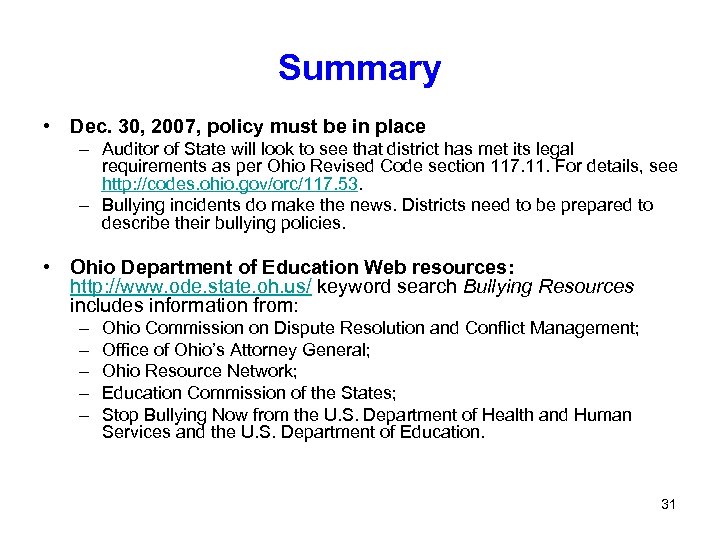 Summary • Dec. 30, 2007, policy must be in place – Auditor of State