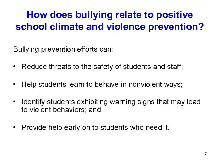 How does bullying relate to positive school climate and violence prevention? Bullying prevention efforts
