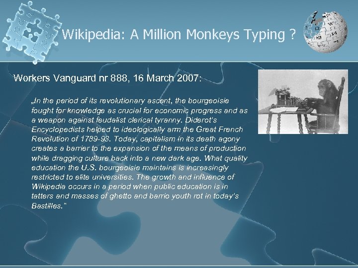 Wikipedia: A Million Monkeys Typing ? Workers Vanguard nr 888, 16 March 2007: „In
