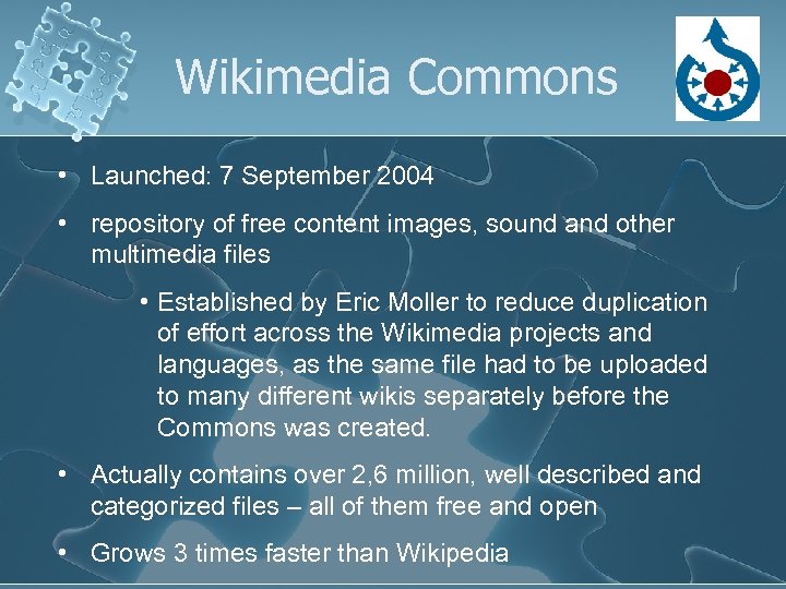Wikimedia Commons • Launched: 7 September 2004 • repository of free content images, sound