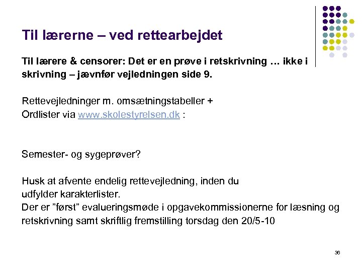 Til lærerne – ved rettearbejdet Til lærere & censorer: Det er en prøve i