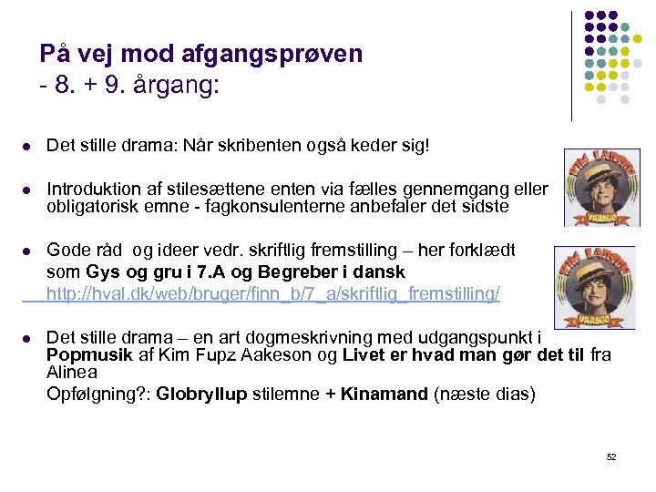 På vej mod afgangsprøven - 8. + 9. årgang: l Det stille drama: Når