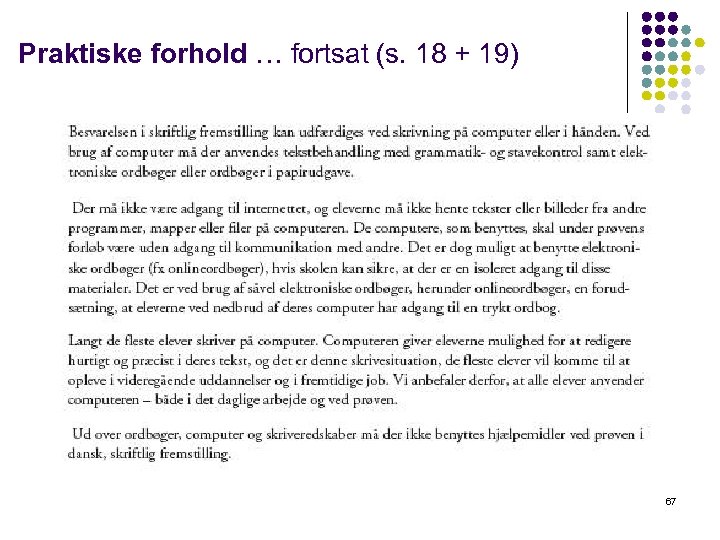 Praktiske forhold … fortsat (s. 18 + 19) 67 