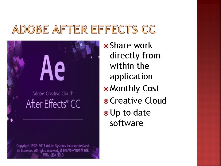  Share work directly from within the application Monthly Cost Creative Cloud Up to