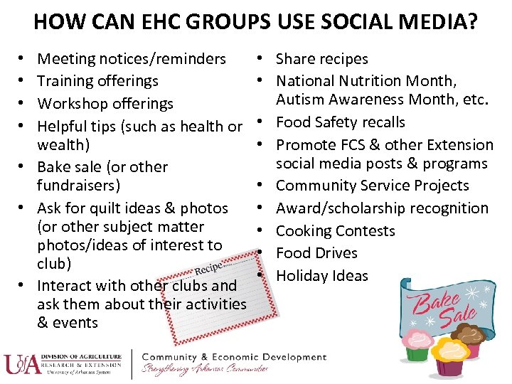 HOW CAN EHC GROUPS USE SOCIAL MEDIA? Meeting notices/reminders Training offerings Workshop offerings Helpful