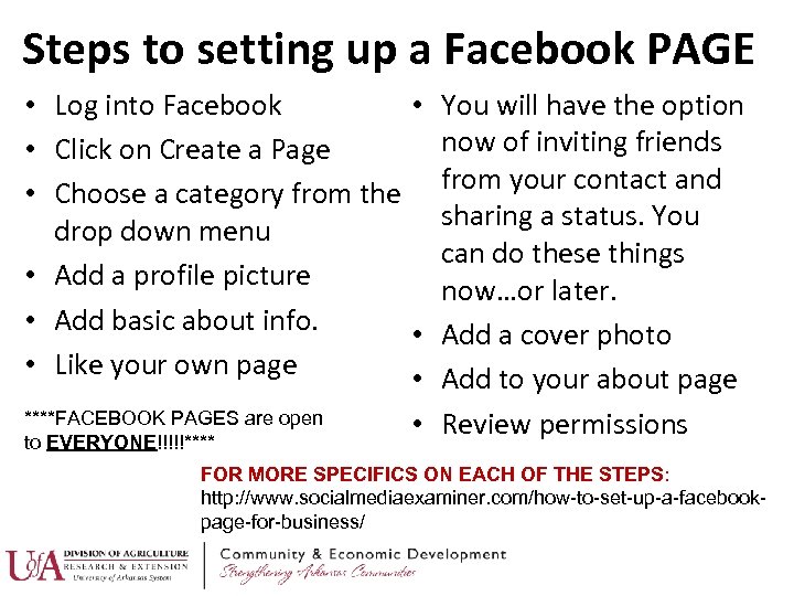 Steps to setting up a Facebook PAGE • Log into Facebook • You will