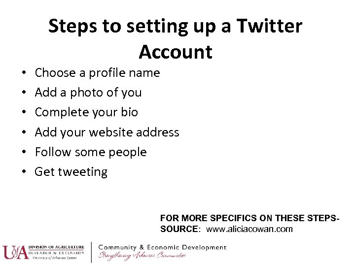  • • • Steps to setting up a Twitter Account Choose a profile
