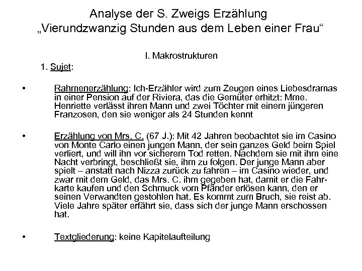 Analyse der S. Zweigs Erzählung „Vierundzwanzig Stunden aus dem Leben einer Frau“ I. Makrostrukturen