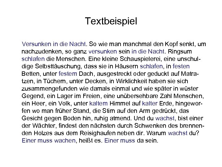 Textbeispiel Versunken in die Nacht. So wie manchmal den Kopf senkt, um nachzudenken, so