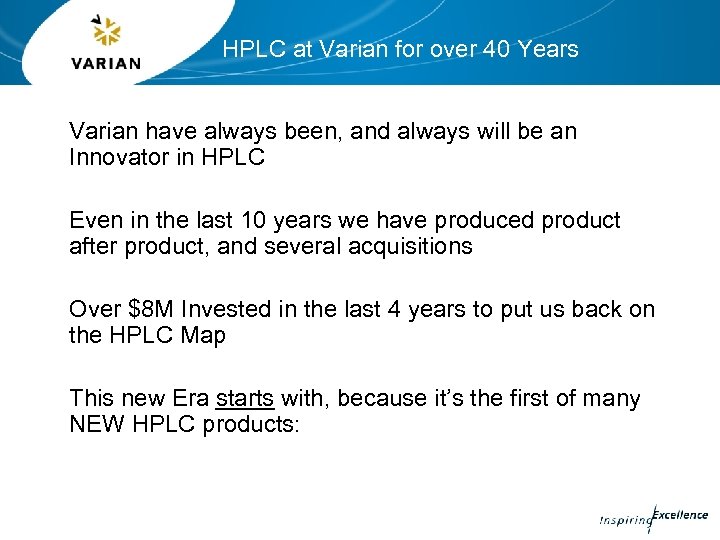 HPLC at Varian for over 40 Years Varian have always been, and always will