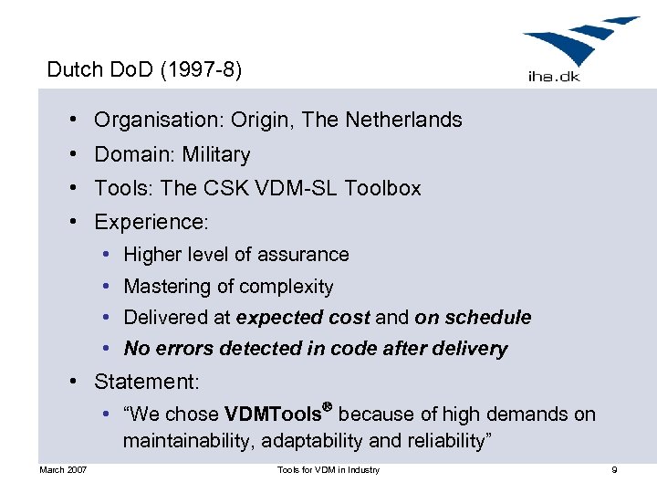 Dutch Do. D (1997 -8) • Organisation: Origin, The Netherlands • Domain: Military •