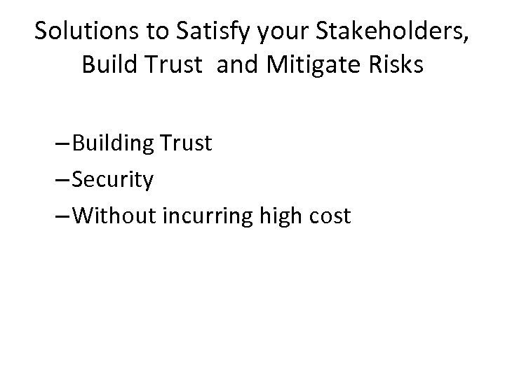 Solutions to Satisfy your Stakeholders, Build Trust and Mitigate Risks – Building Trust –