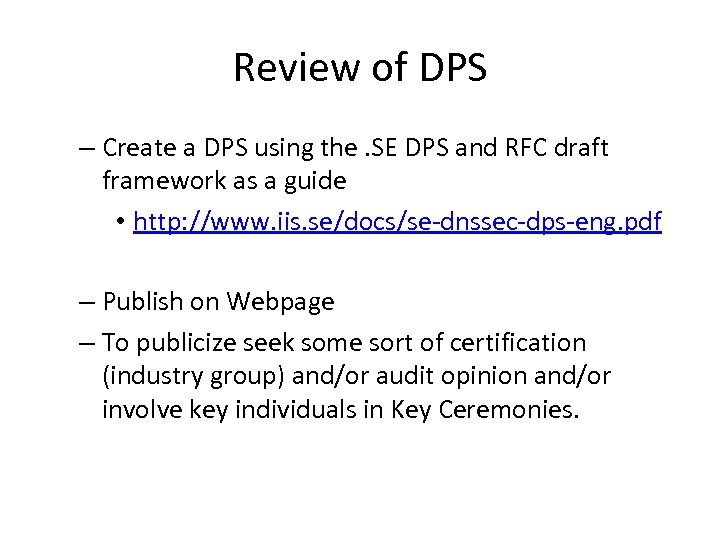 Review of DPS – Create a DPS using the. SE DPS and RFC draft