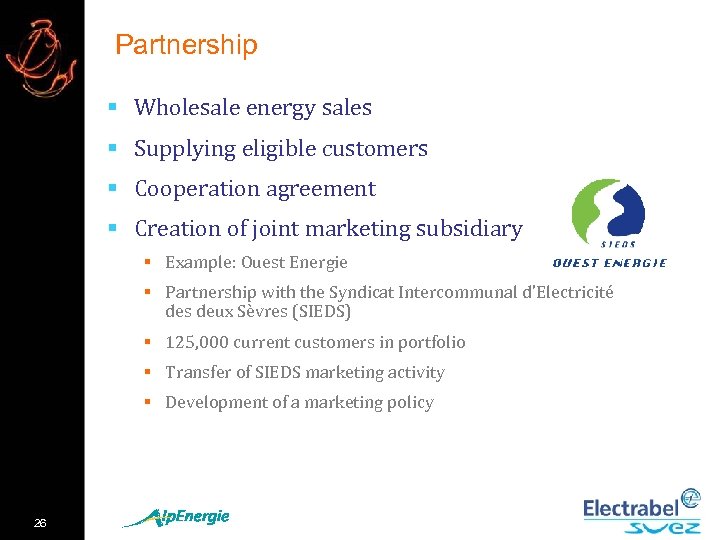 Partnership § Wholesale energy sales § Supplying eligible customers § Cooperation agreement § Creation