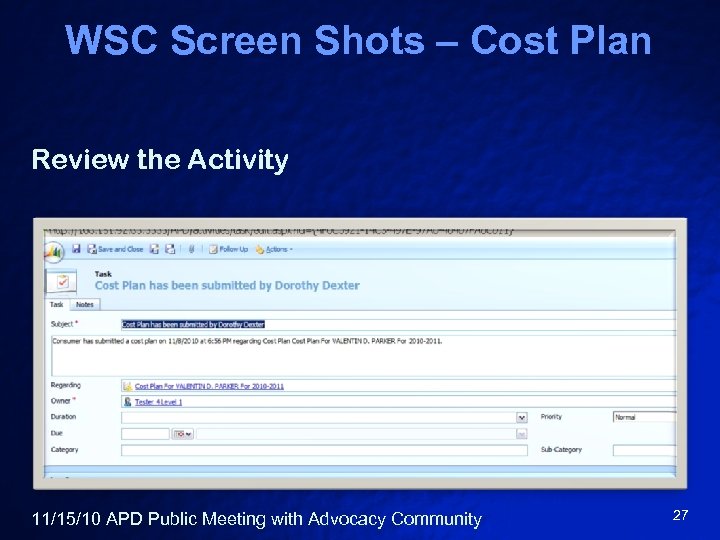 WSC Screen Shots – Cost Plan Review the Activity 11/15/10 APD Public Meeting with