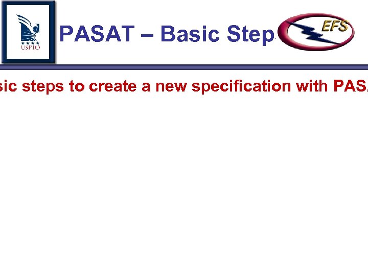 PASAT – Basic Steps sic steps to create a new specification with PASA 