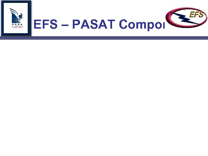 EFS – PASAT Component 