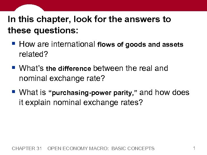 In this chapter, look for the answers to these questions: § How are international