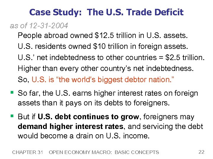 Case Study: The U. S. Trade Deficit as of 12 -31 -2004 People abroad
