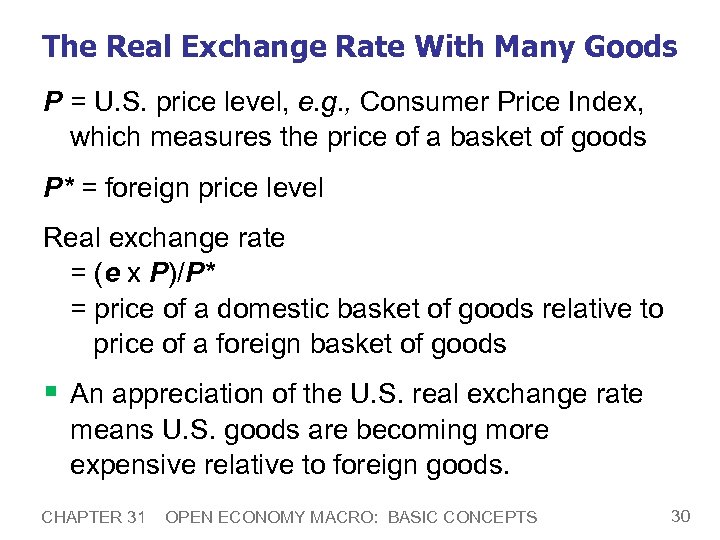 The Real Exchange Rate With Many Goods P = U. S. price level, e.