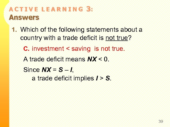 ACTIVE LEARNING Answers 3: 1. Which of the following statements about a country with