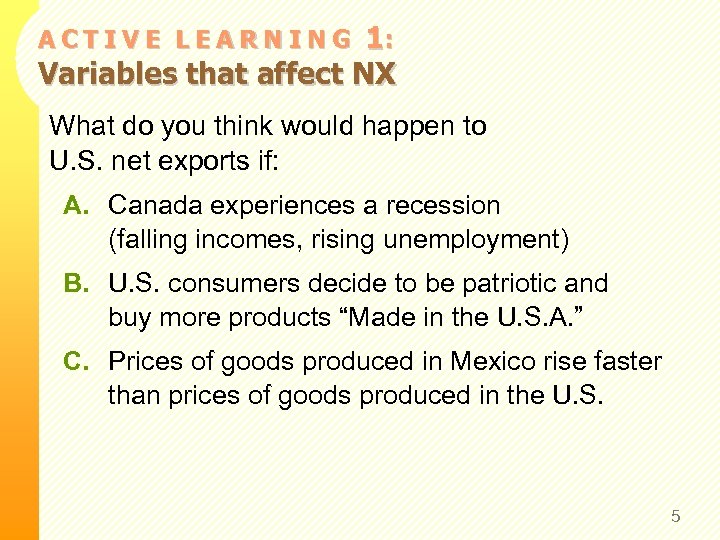 1: Variables that affect NX ACTIVE LEARNING What do you think would happen to