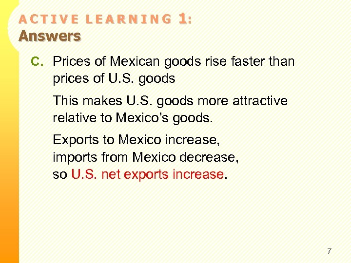ACTIVE LEARNING Answers 1: C. Prices of Mexican goods rise faster than prices of