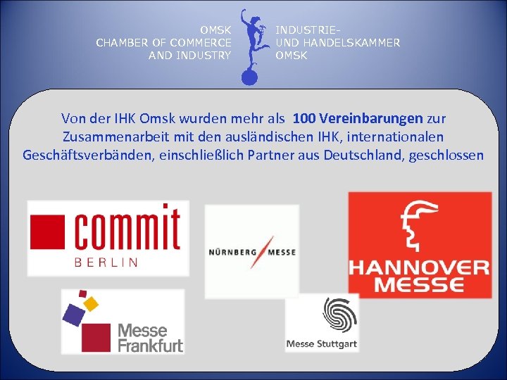 OMSK CHAMBER OF COMMERCE AND INDUSTRY INDUSTRIEUND HANDELSKAMMER OMSK Von der IHK Omsk wurden