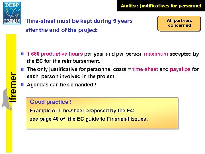 Audits : justificatives for personnel Time-sheet must be kept during 5 years after the