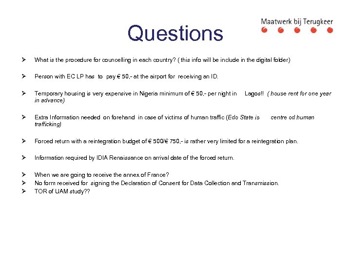 Questions Ø What is the procedure for councelling in each country? ( this info