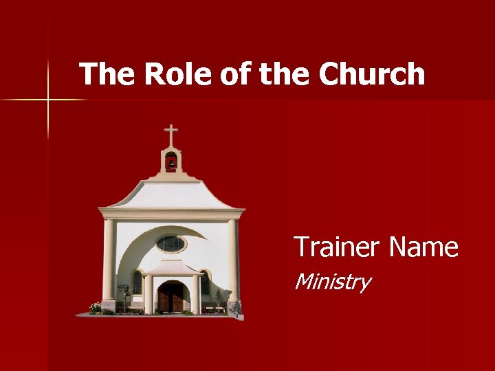The Role of the Church Trainer Name Ministry 
