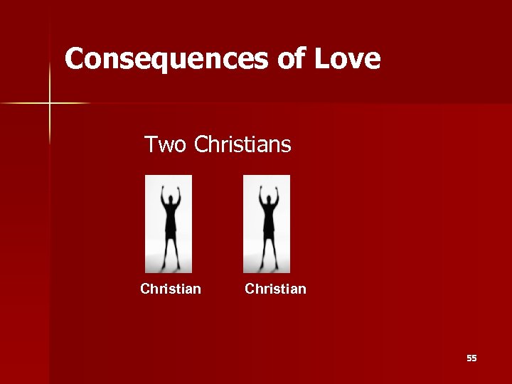 Consequences of Love Two Christians Christian 55 