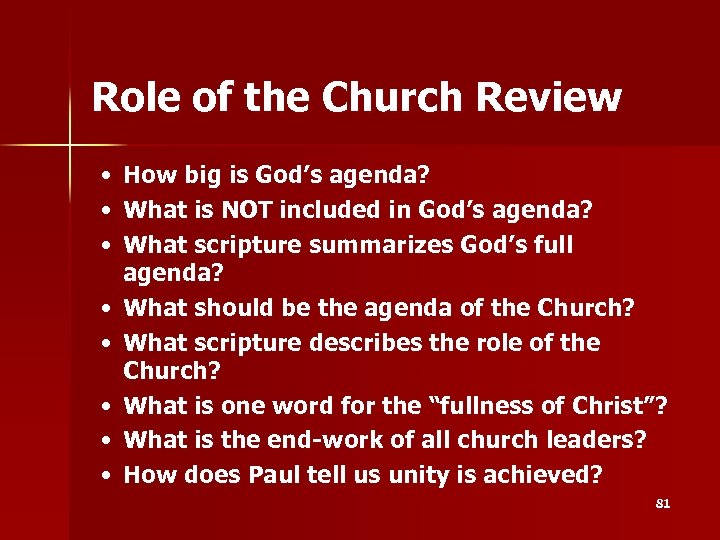 Role of the Church Review • • How big is God’s agenda? What is