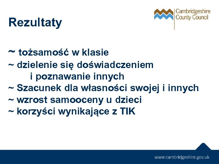 Rezultaty ~ tożsamość w klasie ~ dzielenie się doświadczeniem i poznawanie innych ~ Szacunek