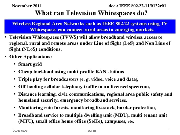 November 2011 doc. : IEEE 802. 22 -11/0132 r 01 What can Television Whitespaces