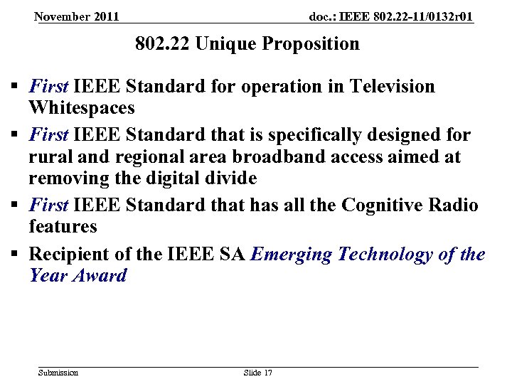 November 2011 doc. : IEEE 802. 22 -11/0132 r 01 802. 22 Unique Proposition