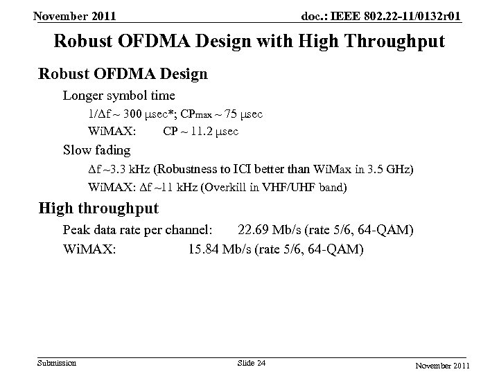 November 2011 doc. : IEEE 802. 22 -11/0132 r 01 Robust OFDMA Design with