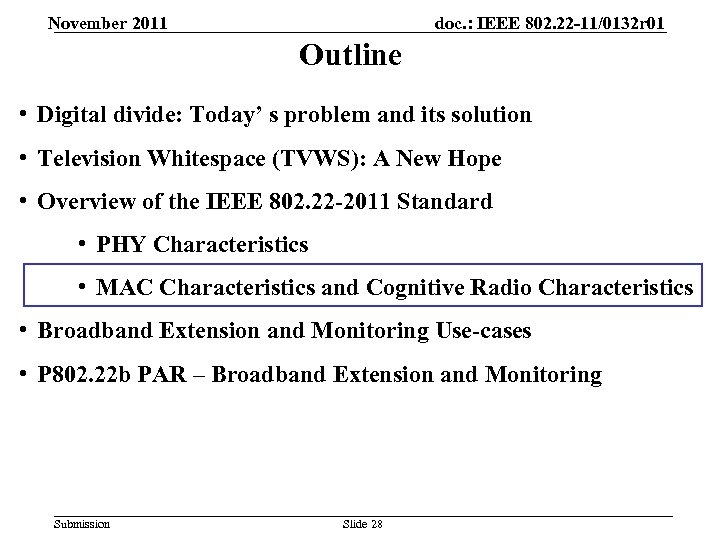 November 2011 doc. : IEEE 802. 22 -11/0132 r 01 Outline • Digital divide: