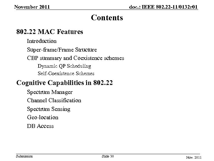 November 2011 doc. : IEEE 802. 22 -11/0132 r 01 Contents 802. 22 MAC