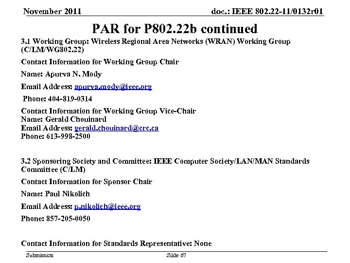 November 2011 doc. : IEEE 802. 22 -11/0132 r 01 PAR for P 802.