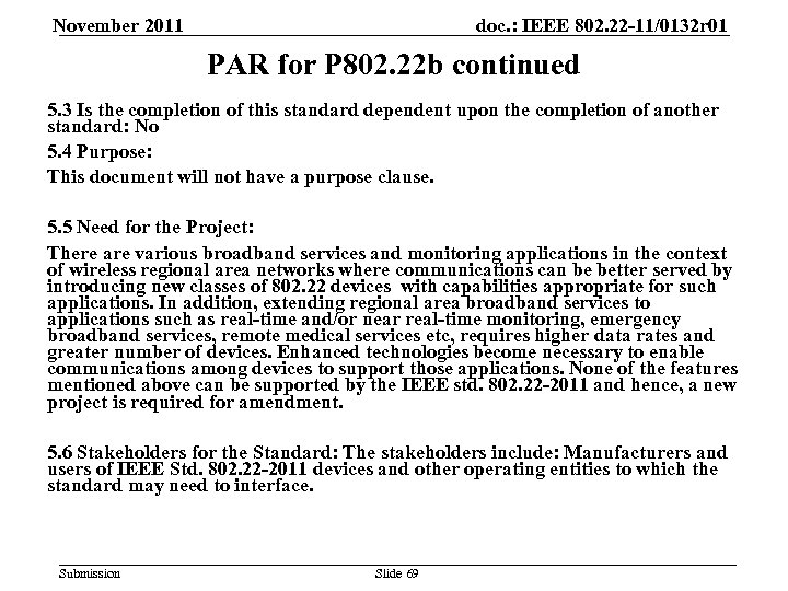 November 2011 doc. : IEEE 802. 22 -11/0132 r 01 PAR for P 802.