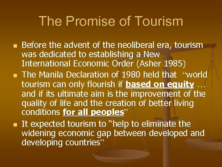 The Promise of Tourism n n n Before the advent of the neoliberal era,
