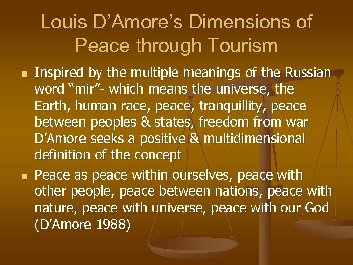 Louis D’Amore’s Dimensions of Peace through Tourism n n Inspired by the multiple meanings
