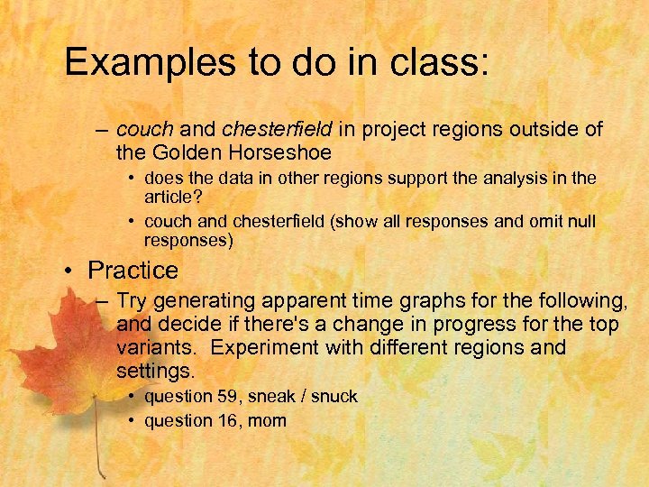 Examples to do in class: – couch and chesterfield in project regions outside of