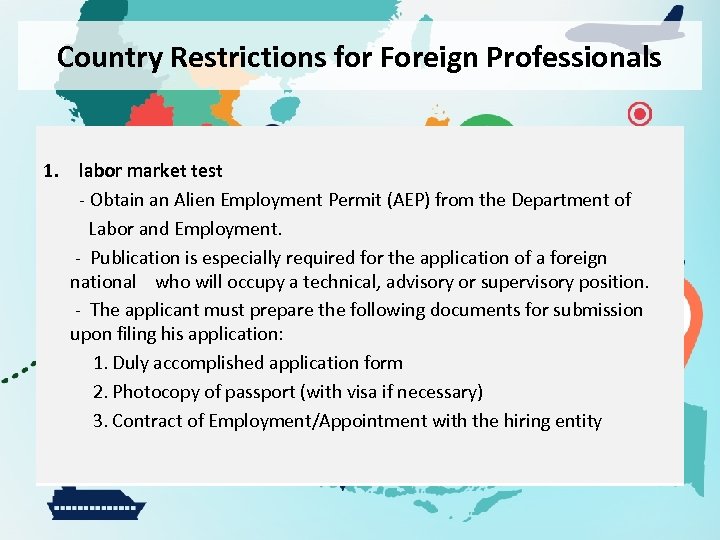 Country Restrictions for Foreign Professionals 1. labor market test - Obtain an Alien Employment