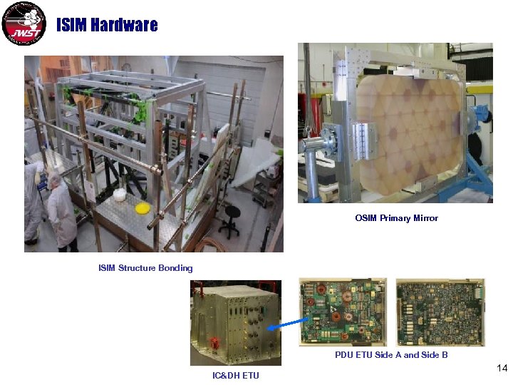 ISIM Hardware OSIM Primary Mirror ISIM Structure Bonding PDU ETU Side A and Side