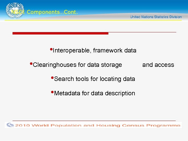 NSDI Components…Cont. • Interoperable, framework data • Clearinghouses for data storage • Search tools