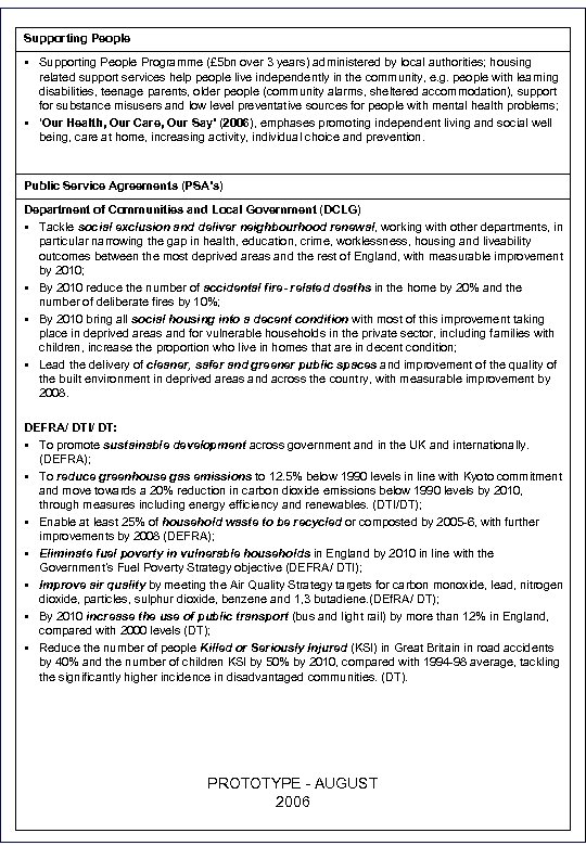 Supporting People § Supporting People Programme (£ 5 bn over 3 years) administered by