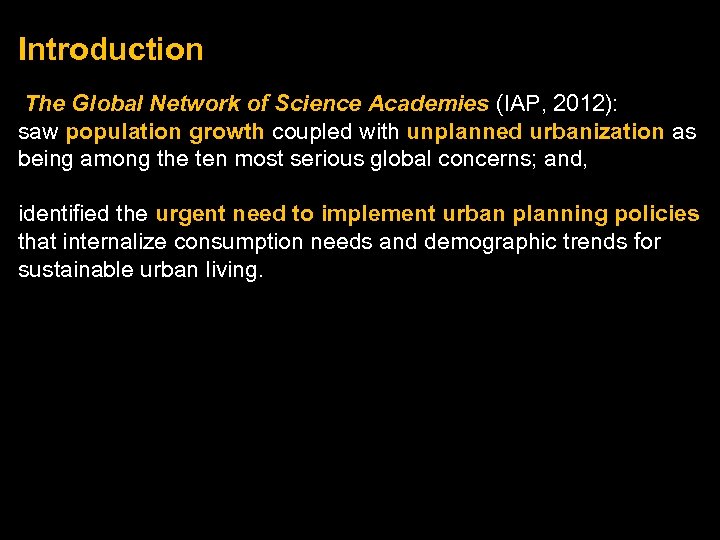 Introduction The Global Network of Science Academies (IAP, 2012): saw population growth coupled with