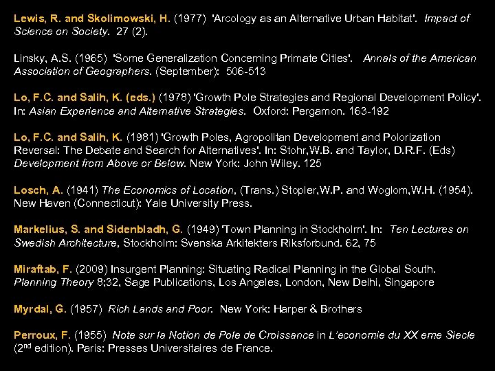 Lewis, R. and Skolimowski, H. (1977) 'Arcology as an Alternative Urban Habitat'. Impact of